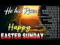 Happy Easter Sunday 2024 🕊️ Top 100 Easter Worship Songs Lyrics 🕊️ He Is Risen🕊️ Songs for Holy Week