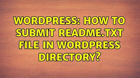 Wordpress: How to submit readme.txt file in wordpress directory? (2 Solutions!!)
