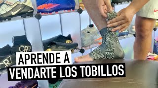 APRENDE A VENDARTE LOS TOBILLOS PARA JUGAR FÚTBOL