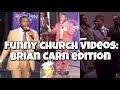 Funny Church Videos: Brian Carn Edition