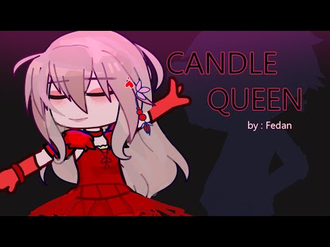 [OC _ BACKSTORY]  Candle Queen  || GachaClub || By : Fedan || MÔ TẢ!