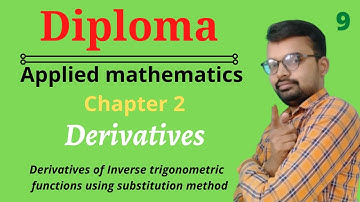 Diploma math 2 derivatives | DERIVATIVE OF INVERSE TRIGONOMETRIC FUNTIONS USING SUBSTITUTION | Lec 9