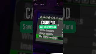 Stop Searching Through Menus! Use My Menu Instead #Canon70D #CanonEOS70D #CanonTips #CameraTips