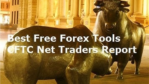 Best Forex Trading Tools - Free CFTC Commitment of Traders Report for Bigger FX Profits