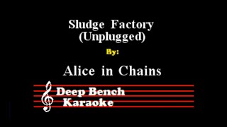 Alice in Chains - Sludge Factory (Unplugged) (Custom Karaoke Version 2.0)