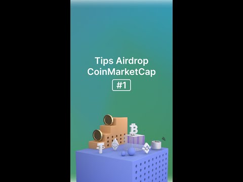 Tips Airdrop CoinMarketCap Part 1 - Pasti Landing?