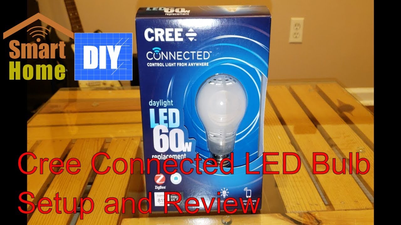 Cree Connected Lightbulb Review and Setup - YouTube