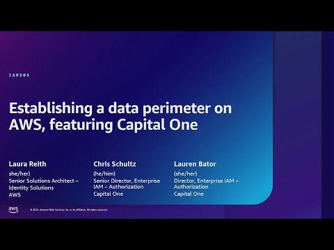 AWS re:Inforce 2024 - Establishing a data perimeter on AWS, featuring Capital One (IAM305) Episode cover