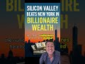 Bay Area Surpasses NYC in Billionaire Growth | Silicon Valley Wealth Explosion 2025