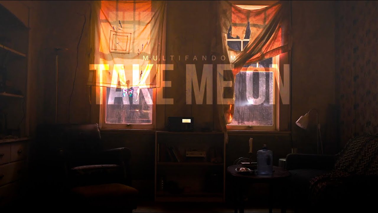Multifandom || Take On Me