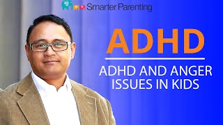 Ep. #7 ADHD and anger issues in kids