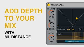Add Depth To Your Mix With ml.distance