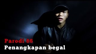 Parodi 86 | Penangkapan dua begal yang masih muda