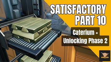 Mining Caterium & Unlocking Phase 2 of the space elevator - Satisfactory - Part 10