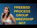 FreeBSD process group membership not respected