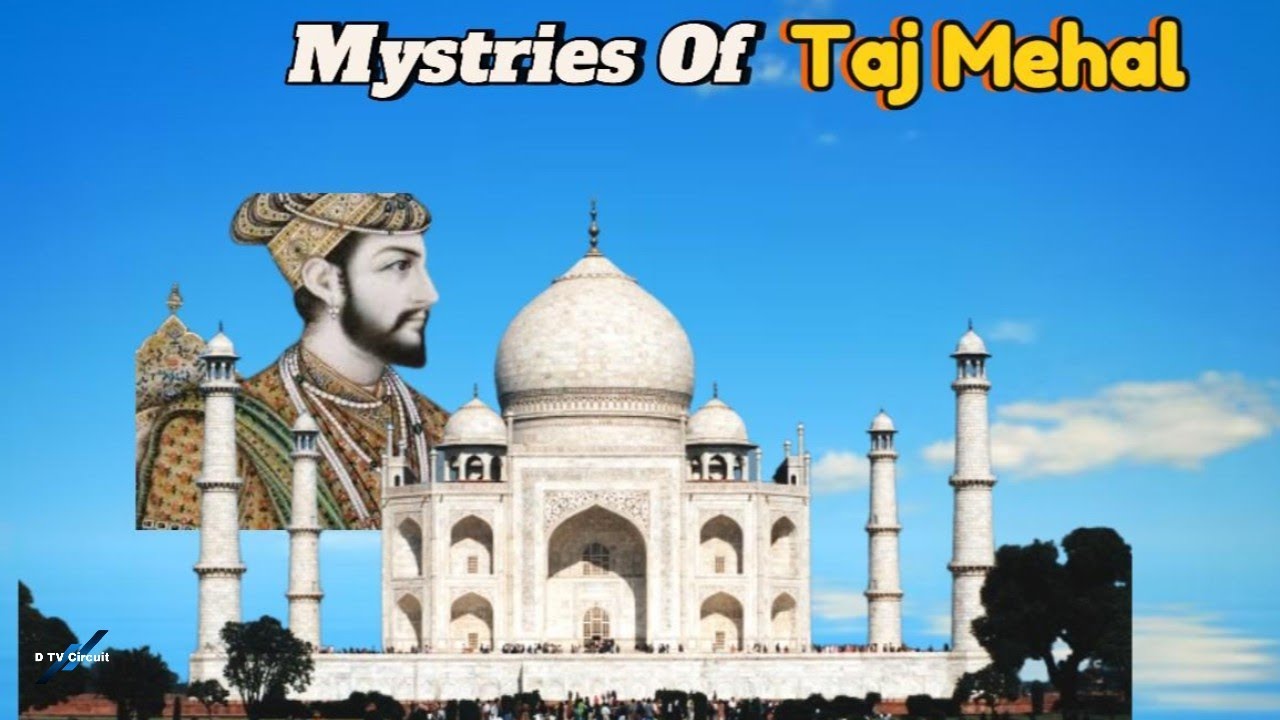 mystries-of-taj-mehal-hindi-urdu-explained-d-tv-circuit