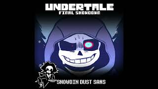 UNDERTALE: Final Showdown | SNOWDIN DUST Sans - Unending Frostbite