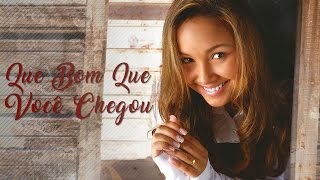 Video thumbnail of "Que Bom Que Você Chegou  | CD Advogado Fiel | Bruna Karla"