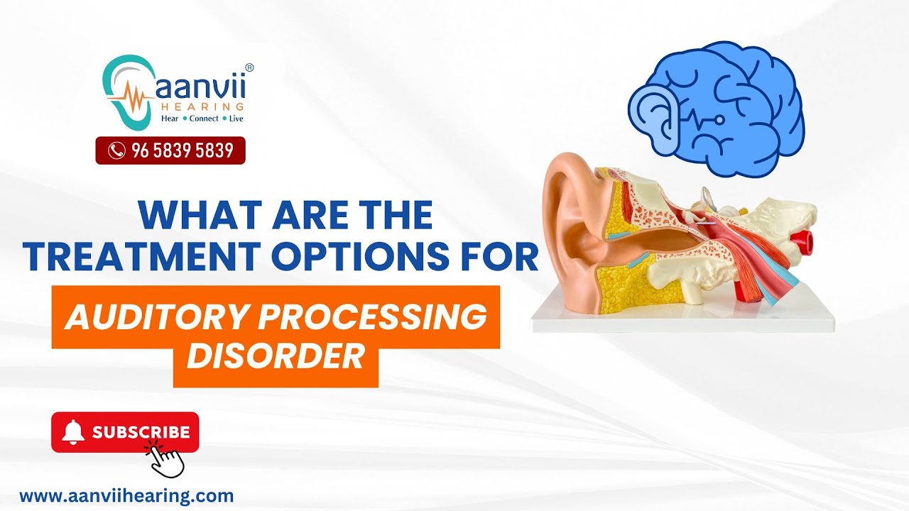 What are the Treatment Options for Auditory Processing Disorder ...