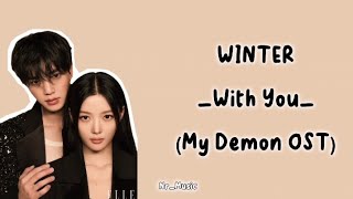 [Lirik   Terjemahan] Winter (AESPA) - With You | My Demon OST
