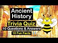 History Trivia Quiz (Ancient History) - 10 Questions and Answers - 10 Fun Facts