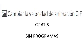 Cómo Cambiar La Velocidad O Duración De Un Gif Sin Instalar Nada Y Gratis 👉 Editar #Gif