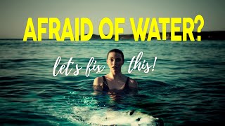 How to FIX your FEAR of WATER [ ...and LEARN to SWIM ]