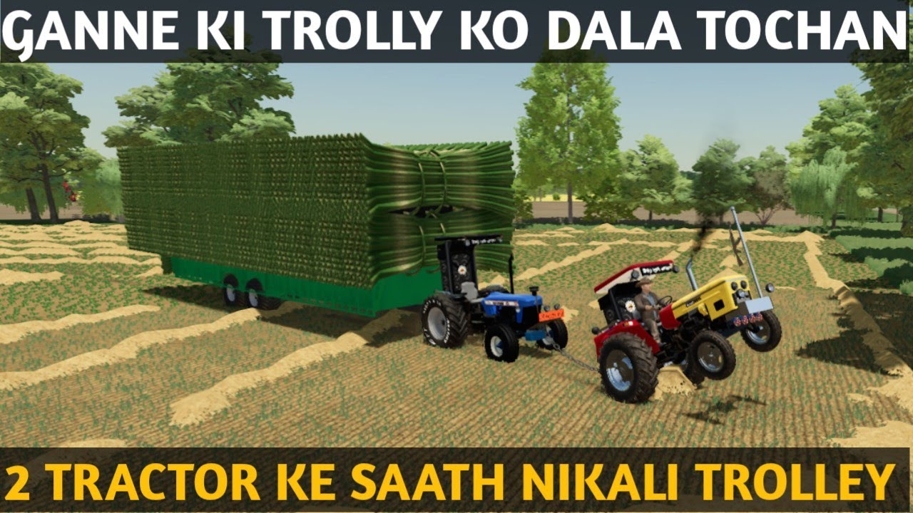 farming simulator 22 GANNE ki trolley gye fas tochan dalke nikala with 2 tractor hindi