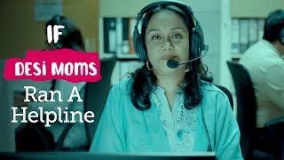 ScoopWhoop: If Desi Moms Ran A Helpline