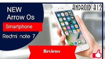 Arrow Os Android 12  ||Redmi note 7||Full Review Latest build