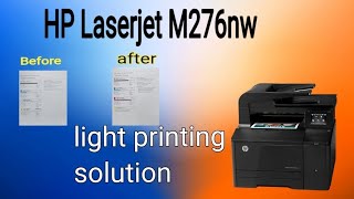 Light printing solution HP laserjet printer M276n#Hp#printer #Dark print