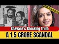 Bhavana Menon LEAKED VIDEO Scandal The Untold Truth