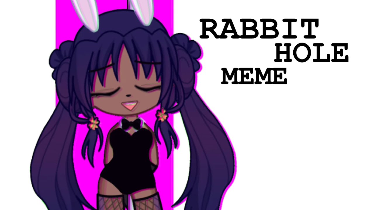 Gacha Club Rabbit Rabbit Hole || MEME || Gacha Club - YouTube