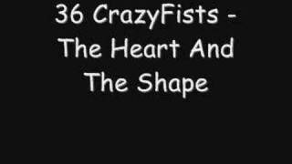 36 CrazyFists - The Heart And Shape