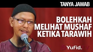 Tanya Jawab: Bolehkah Melihat Mushaf Saat Tarawih? - Ustadz Abu Ihsan Al-Maidany, MA.