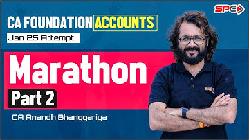 CA Foundation Accounts Marathon Part 2 For Jan 25 Attempt By CA Anandh Bhanggariya