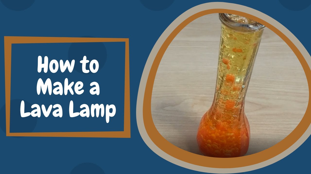 How to Make a Lava Lamp - YouTube
