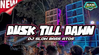 DJ DUSK TILL DAWN || SLOW BASS HOREG TERBARU 2021