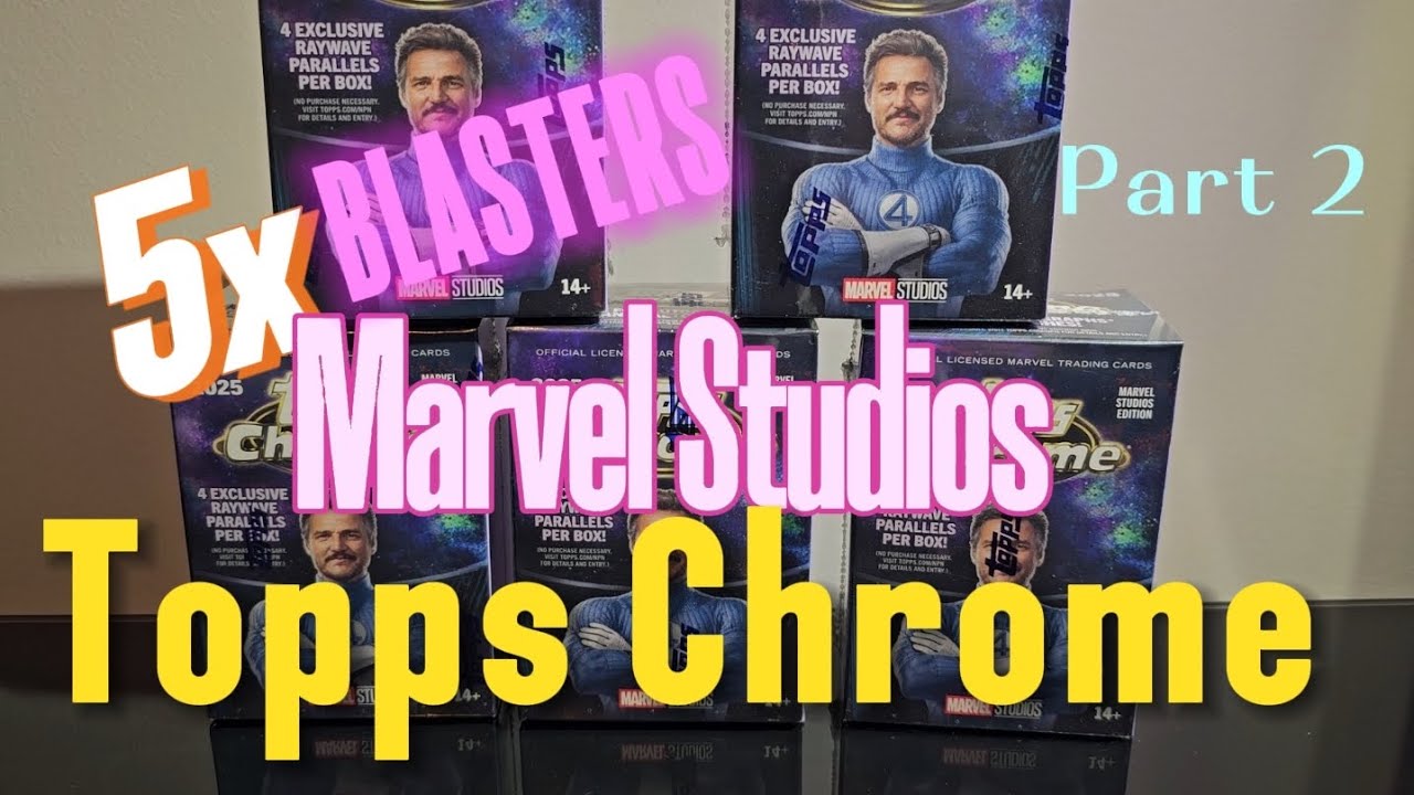 Unboxing 5x Blaster Boxes of 2025 Topps Chrome Marvel Studios PART 2