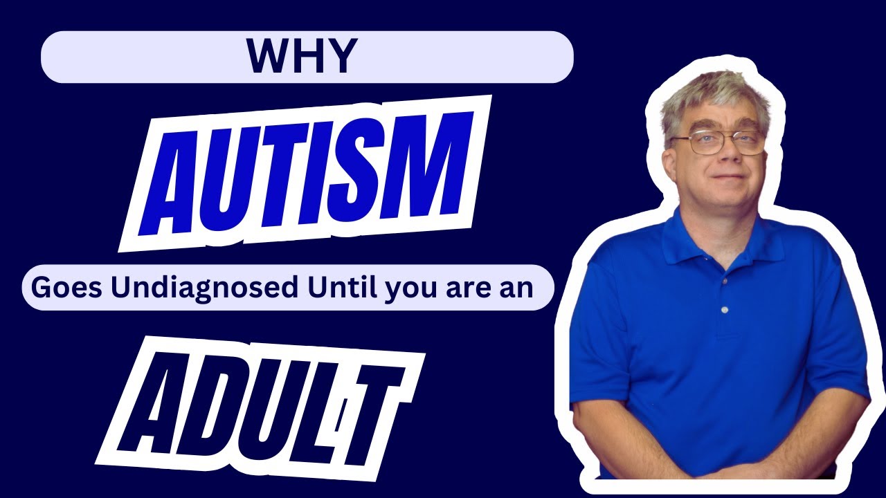 WHY Does Autism Often Go Undetected Until Adulthood YouTube why-does-autism-often-go-undetected-until-adulthood-youtube