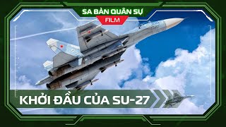 ⭐️VŨ KHÍ NGA | Sự ra đời của Su-27: Tiêm kích tốt nhất thế giới!