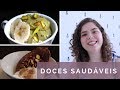 IDEIAS DE DOCES SAUDÁVEIS + Como lidar com a vontade de comer doces | MARINA MORAIS