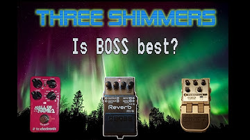 Shimmer Reverb Comparison - Boss RV-6 vs Hall of Fame 2 vs Verbzilla |BOSS, TC ELECTRONIC, LINE 6