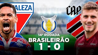 FORTALEZA 1 x 0 ATHLETICO-PR Brasileirão Série A 2023 14ª Rodada | Narração