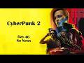 Day 46: Daily Cyberpunk 2 News