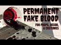 Permanent Fake Blood Tutorial for Props, Cosplay, Halloween, and More!
