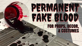 Permanent Fake Blood Tutorial for Props, Cosplay, Halloween, and More!