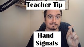 Make your teaching more efficient by using simple hand gestures and signals!