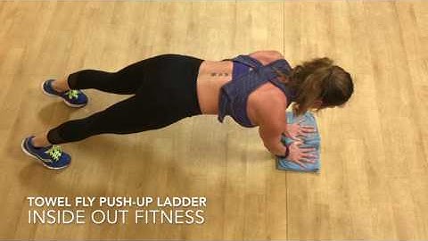 Towel Fly Push Up Ladder: Inside Out Fitness