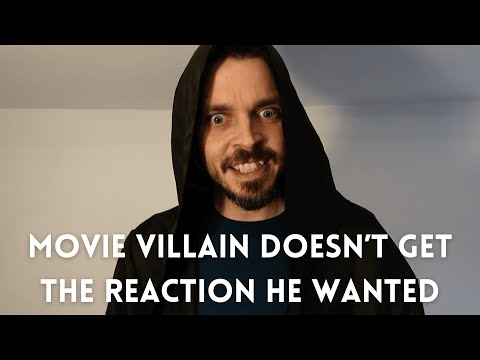 Movie Villain Doesn't Get The Reaction He Wanted